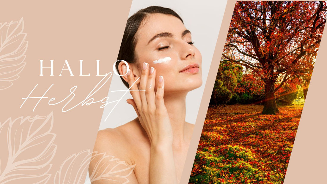 Deine Hautroutine für den Herbst 
